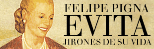 Evita. Girones de su vida